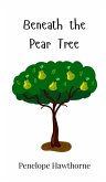 Beneath the Pear Tree Beneath the Pear Tree
