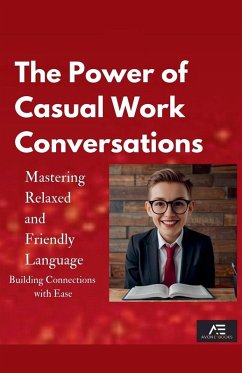 Cover The Power of Casual Work Conversations