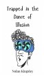 Trapped in the Dance of Illusion - Bild 1