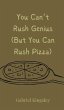 You Can't Rush Genius (But You Can Rush... - Bild 1