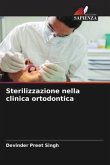 Sterilizzazione nella clinica ortodontica Sterilizzazione nella clinica ortodontica