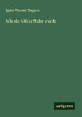 Wie ein Müller Maler wurde Wie ein Müller Maler wurde
