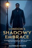 London's Shadowy Embrace