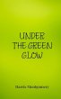 Under the Green Glow - Bild 1