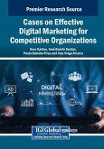 Cases on Effective Digital Marketing for Competitive Organizations Cases on Effective Digital Marketing for Competitive Organizations