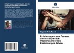 Erfahrungen von Frauen, die in körperlich missbräuchlichen Beziehungen leben Erfahrungen von Frauen, die in körperlich missbräuchlichen Beziehungen leben