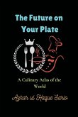 The Future on Your Plate The Future on Your Plate