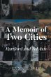 A Memoir of Two Cities - Bild 1