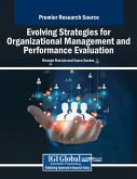 Evolving Strategies for Organizational Management and Performance Evaluation Evolving Strategies for Organizational Management and Performance Evaluation