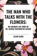 The Man Who Talks with the Flowers - Bild 1