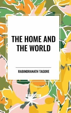 The Home and the World - Tagore, Rabindranath