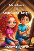 Adventures of Angel and Jasper Adventures of Angel and Jasper