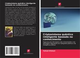 Criptosistema quântico inteligente baseado no conhecimento