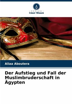 Cover Der Aufstieg und Fall der Muslimbruderschaft in Ägypten