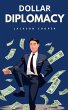 Dollar Diplomacy - Bild 1