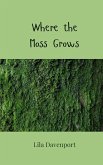 Where the Moss Grows