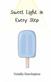 Sweet Light in Every Step