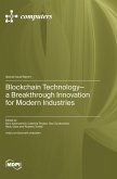 Blockchain Technology-a Breakthrough Innovation for Modern Industries