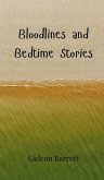 Bloodlines and Bedtime Stories Bloodlines and Bedtime Stories