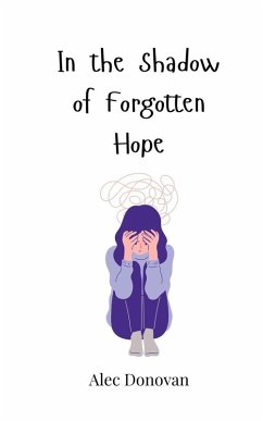 In the Shadow of Forgotten Hope - Donovan, Alec
