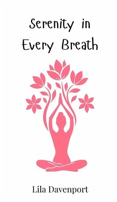 Serenity in Every Breath - Davenport, Lila