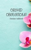 Orchid Obsessions Orchid Obsessions