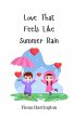 Love That Feels Like Summer Rain - Bild 1