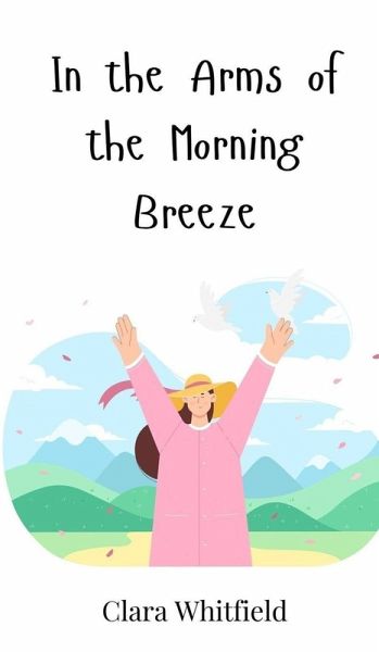 In the Arms of the Morning Breeze