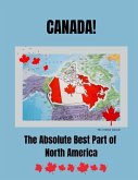 Canada, The Absolute Best Part of North America Canada, The Absolute Best Part of North America