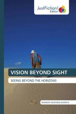 VISION BEYOND SIGHT - KIVONYA, KENNEDY MUSYOKA