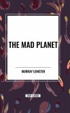 The Mad Planet The Mad Planet
