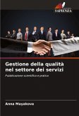 Gestione della qualità nel settore dei servizi Gestione della qualità nel settore dei servizi
