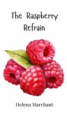 The Raspberry Refrain The Raspberry Refrain