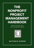 The Nonprofit Project Management Handbook The Nonprofit Project Management Handbook