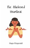 The Blackened Heartbeat The Blackened Heartbeat