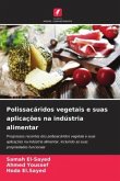 Polissacáridos vegetais e suas aplicações na indústria alimentar Polissacáridos vegetais e suas aplicações na indústria alimentar