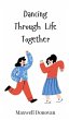Dancing Through Life Together - Bild 1