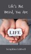 Life's Not Weird, You Are - Bild 1