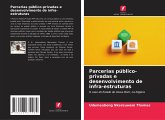 Parcerias público-privadas e desenvolvimento de infra-estruturas Parcerias público-privadas e desenvolvimento de infra-estruturas