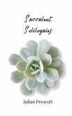 Succulent Soliloquies Succulent Soliloquies