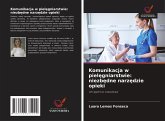 Komunikacja w piel¿gniarstwie: niezb¿dne narz¿dzie opieki