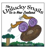 The Unlucky Snails Go to New Zealand The Unlucky Snails Go to New Zealand