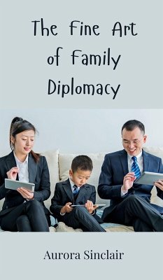 The Fine Art of Family Diplomacy - Sinclair, Aurora