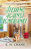 Itching Against Ignorance Itching Against Ignorance
