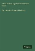 Zur Literatur Johann Fischarts