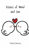 Kisses of Wind and Sun Kisses of Wind and Sun