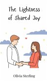 The Lightness of Shared Joy The Lightness of Shared Joy