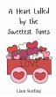 A Heart Lulled by the Sweetest Tunes - Bild 1