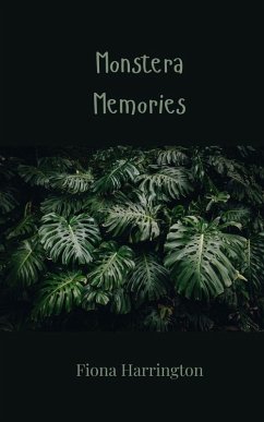 Monstera Memories - Harrington, Fiona