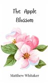 The Apple Blossom The Apple Blossom